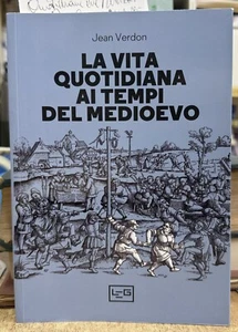 (Medioevo) J. Verdon - LA VITA QUOTIDIANA AI TEMPI DEL MEDIOEVO - Leg 2021 - Imagen 1 de 1