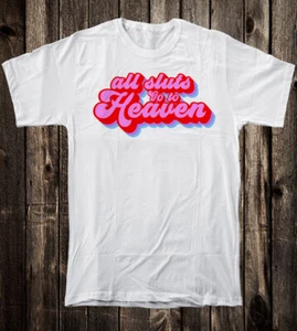 Camiseta Para Hombre Retro Vanner Chopper Novedad Años 70 All Sl*ts Go To Heaven - Imagen 1 de 7