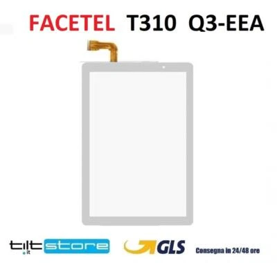 VETRO TOUCH SCREEN FACETEL T310 Q3-EEA SCHERMO BIANCO e/o NERO