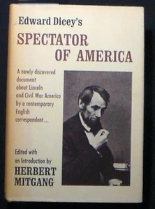 Edward Dicey's Spectator of America ed. Herbert Mitgang HB/DJ 1971 FINE/VG+ - Imagen 1 de 3