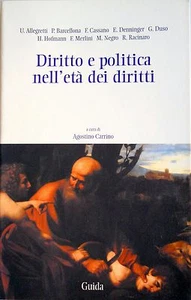 DIRITTO E POLITICA NELL'ETÀ DEI DIRITTI A CURA DI AGOSTINO CARRINO GUIDA 2004 - Foto 1 di 1