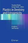 Plastiques en dentisterie et œstrogénicité : un guide de pratique sécuritaire par Theodore El