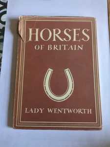 Horses Of Britain Lady Wentworth Hardback Picture Book Third Impression - Picture 1 of 7