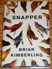Brian Kimberling / SNAPPER Signed 1st Edition 2013