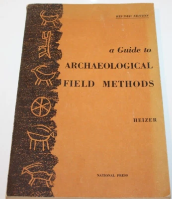 Guide To Archaeology Field Methods  1962 Heizer Graham PB Revised Edition - Image 1 of 2