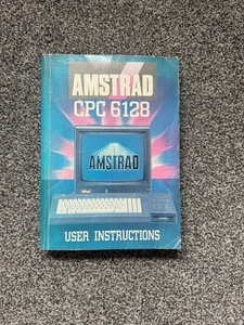 AMSTRAD CPC6128 USER INSTRUCTION BOOK Rare Item Retro Gaming Computer - Picture 1 of 3
