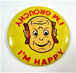 Vintage 1960 I'm Happy I'm Grouchy Graphic Funny Lg 2" Pinback Button Old Stock - Picture 1 of 2