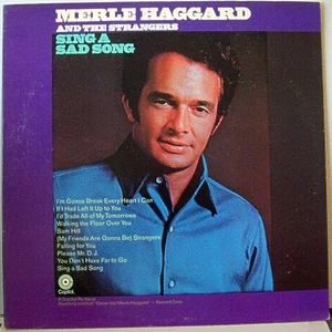 Merle Haggard And The Strangers – Sing A Sad Song NM Vinyl, LP, Reissue - Picture 1 of 4