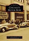 Chicago's Motor Row by John F. Hogan (English) Paperback Book