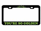 You're so Golden  Metal Auto License Plate Frame Car Tag Holder
