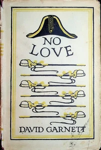 David Garnett / No Love Signed 1st 1st Edition 1929 - Imagen 1 de 6
