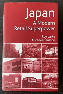 Japan : A Modern Retail Superpower Hardcover Roy Larke 279 Pages Hard cover - Foto 1 di 11