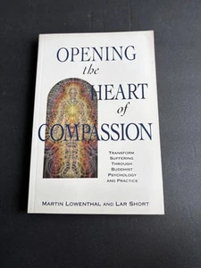 Opening the Heart of Compassion: Transform Suffering Through Buddhist/TDD - Picture 1 of 6
