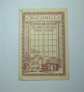 CHOCONILLA THE BOOK OF CHOCOLATE THINGS IN A HURRY Vintage Recipe Cookbook - Picture 1 of 3