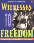 Belinda Rochelle Witnesses to Freedom (Tascabile)