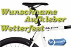 Wunschname Fahrrad Aufkleber Wetterfest  Bike Sticker Name