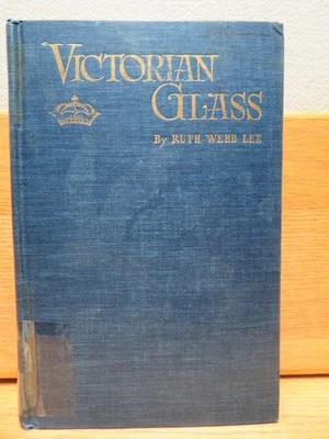 Victorian Glass-Ruth Webb Lee (HC,1944,1st Ed) Signed - Image 1 of 4