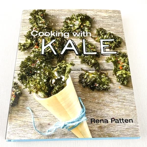Cooking with Kale by Rena Patten Hardcover Cook Book Health Recipes - Picture 1 of 11
