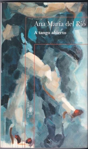 A Tango abierto by Ana Maria del Rio - Paperback - Picture 1 of 5
