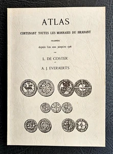 NUMISMATIQUE: Atlas contenant toutes les monnaies du Brabant de 1000 à 1506 - Picture 1 of 3