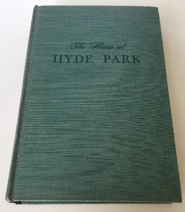 House at Hyde Park by Clara Hardy Steeholm (1950, Hardcover) - Picture 1 of 7