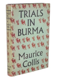 Maurice Collis Trials In Burma New Edition in Dust-Jacket......1953 - Picture 1 of 8