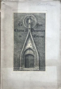 La Chiesa di San Domenico in Torino, illustrata da F. Rondolino e R. Brayda - Foto 1 di 4