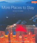 More Places To Stay: Hotels Of The World By Shelley-Maree Cassid