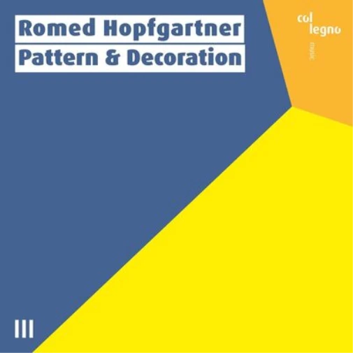 Romed Hopfgartner Romed Hopfgartner: Pattern & Decoration (CD) Album - Bild 1 von 1