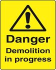 Danger Demolition In Pro Health And Safety Warning Sticker Latex Printed WARN137