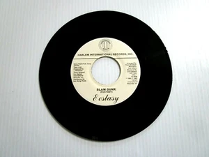 Ecstasy - Slam Dunk - 7” 45 RPM RECORD Both Sides Same 1980 Harlem International - Picture 1 of 2