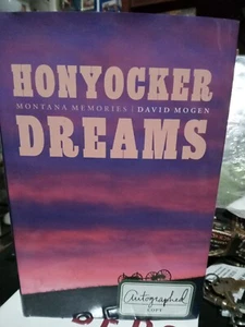 David Mogen Signed Book! "Honyocker Dreams: Montana Memories" - Picture 1 of 4