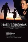 Mr. Gunderson's Home Economics: Facing the Father Factor Rodney E Walker