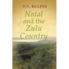 T.V. Bulpin Natal And The Zulu Country (Paperback) (Uk Import)