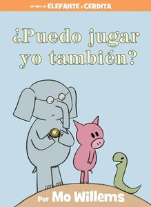 Puedo jugar yo tambin?-An Elephant & Piggie Book, Spanish Edition by Mo Willems - Picture 1 of 1