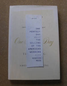 SIGNED - ONE PERFECT DAY by Rebecca Mead - 1st/1st HCDJ 2007 - American wedding - Picture 1 of 5