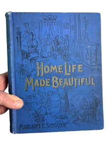 Antique Victorian Ornate Embossed Gilded Book HOME LIFE MADE BEAUTIFUL 1897 - Imagen 1 de 20