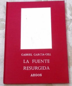 La Fuente Resurgida by Gabriel Garcia-Gill / 1st Ed. / #398 of 400 / 1961 - Picture 1 of 4