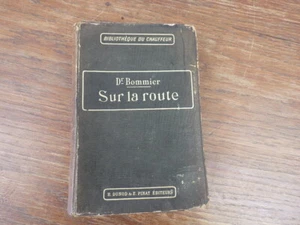 Dr. Bommier SUR LA ROAD Chauffeur Library DUNOD & PINAT 1912 Automobile - Picture 1 of 6
