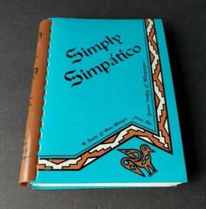 SIMPLY SIMPATICO SOUTHWEST COOKBOOK. 1990 A TASTE OF NEW MEXICO. ILLUSTRATED - Imagen 1 de 12