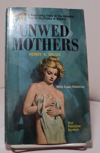 Unwed Mothers by Henry S Galus - 1962 - Picture 1 of 2