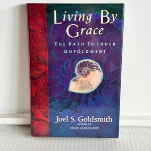 Living By Grace: Path To Inner Unfoldment by Joel S. Goldsmith Hardcover Book - Picture 1 of 5