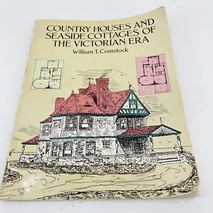 Country Houses and Seaside Cottages of the Victorian Era by William T. Comstock - Picture 1 of 9