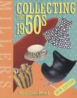Miller's Collecting the 1950s (Miller's Collector's Guides),Madeleine Marsh