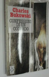 CHARLES BUKOWSKI CONFESSIONI DI UN CODARDO RACCONTI TEA DUE 817 BUK BELLISSIMO ! - Foto 1 di 1