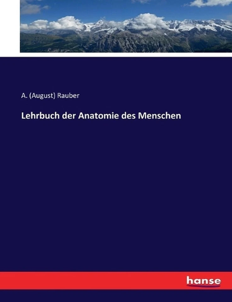 Lehrbuch der Anatomie des Menschen by A. Rauber (German) Paperback Book - Image 1 of 1