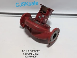 BELL & GOSSETT 60 Pump 2-1/2 80GPM-30Ft (USED). - Picture 1 of 11
