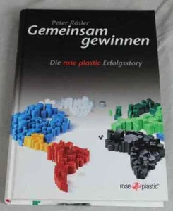 Book: Together Win - Rose Plastic Success Story - Rösler 1st Edition 2003 /267 - Picture 1 of 9