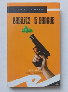 BASILICO E SANGUE Casazza Mauceri editore FRATELLI FRILLI 2007 romanzo NOIR - Bild 1 von 3