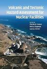 Volcanic and Tectonic Hazard Assessment for Nuclear Facilities Connor Chapman